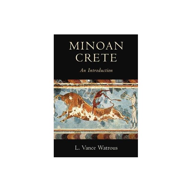 MINOAN CRETE: AN INTRODUCTION