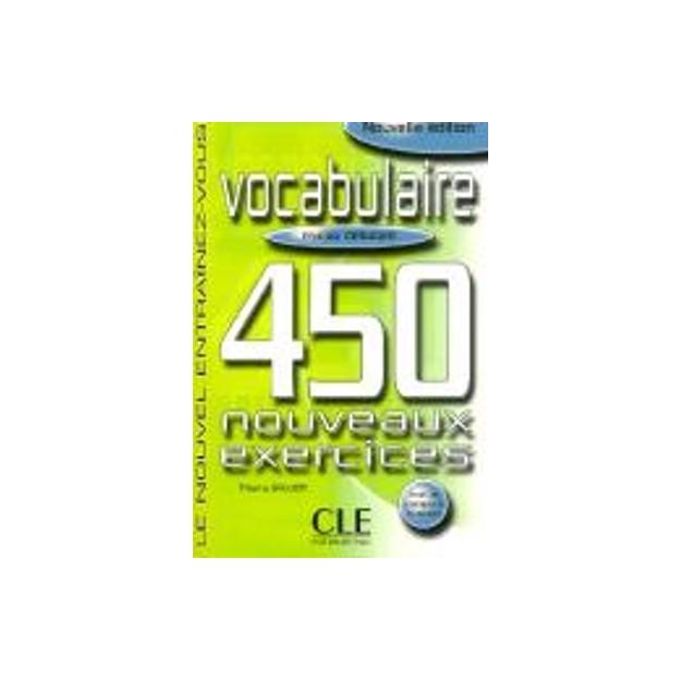 NOUVEL ENTRAINEZ-VOUS: VOCABULAIRE 450 EXERCICES DEBUTANT N/E