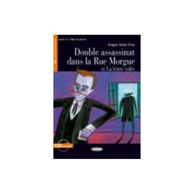 LES 4: DOUBLE ASSASSINAT DANS LA RUE MORGUE ET LA LETTRE VOLEE (+ CD)