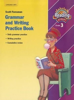 SCOTT FORESMAN READING STREET PRACTICE BOOK (3, GRADE) (GRAMMAR AND WRITING) PB