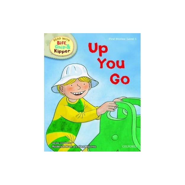 OXFORD READING TREE : READ WITH BIFF, CHIP AND KIPPER 1 UP YOU GO