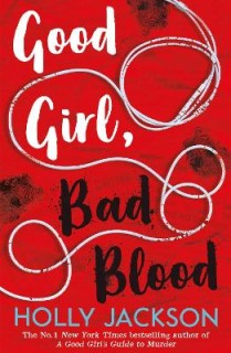 A GOOD GIRLS GUIDE TO MURDER 2: GOOD GIRL, BAD BLOOD PB