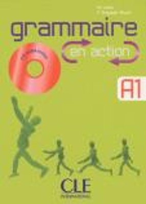 GRAMMAIRE EN ACTION DEBUTANT (+ CORRIGES) + CD (+250 EXERCICES)