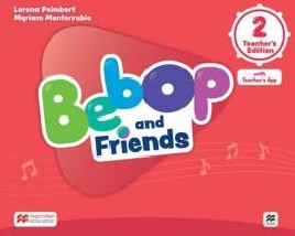 BEBOP AND FRIENDS 2 TCHRS (+ TCHRS APP)