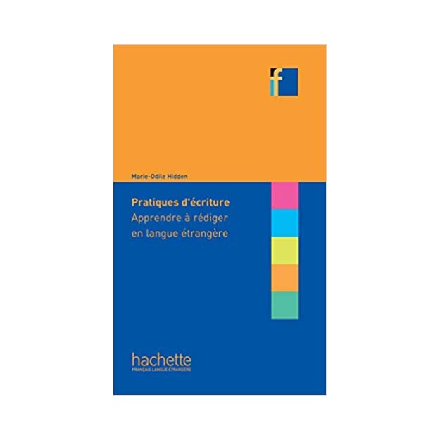 COLLECTION F : PRATIQUES D ECRITURE: APPRENDRE A REDIGER EN LANGUE ETRANGERE