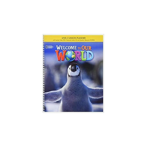 WELCOME TO OUR WORLD 2 SB LESSON PLANNER WITH CLASS AUDIO CD   TEACHERS RESOURCES CD-ROM - AMER. ED 2ND ED