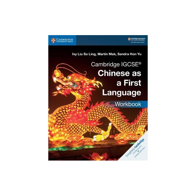 CAMBRIDGE IGCSE CHINESE AS A FIRST LANGUAGE WB