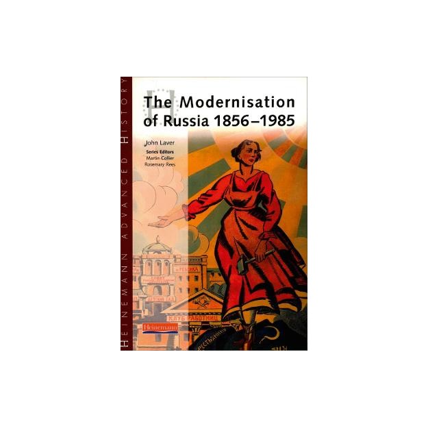 HEINEMANN ADVANCED HISTORY THE MODERNISATION OF RUSSIA 1856-1985  PB