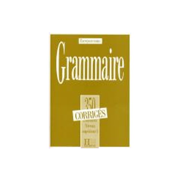 LES 350 EXERCICES DE GRAMMAIRE 1 SUPERIEUR 1 CORRIGES