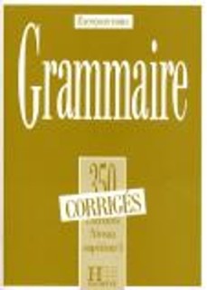 LES 350 EXERCICES DE GRAMMAIRE 1 SUPERIEUR 1 CORRIGES