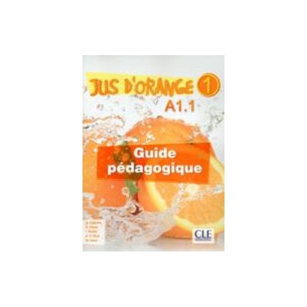 JUS DORANGE 1 A1.1 GUIDE PEDAGOGIQUE