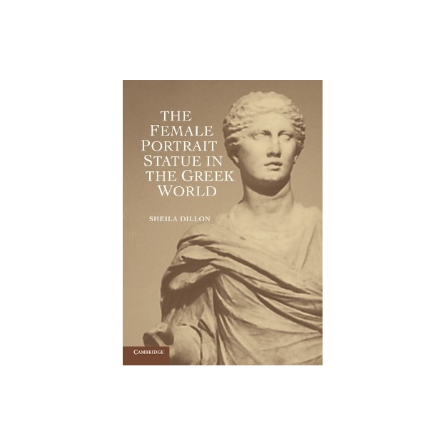 THE FEMALE PORTRAIT STATUE IN THE GREEK WORLD  PB