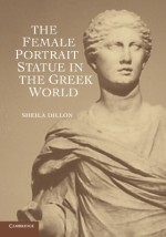 THE FEMALE PORTRAIT STATUE IN THE GREEK WORLD PB
