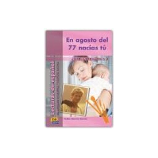 EN AGOSTO DEL 77 NACIAS TU (+ CD)