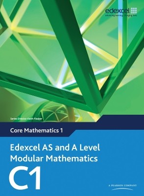EDEXCEL AS AND A LEVEL MODULAR MATHEMATICS CORE 1 C1