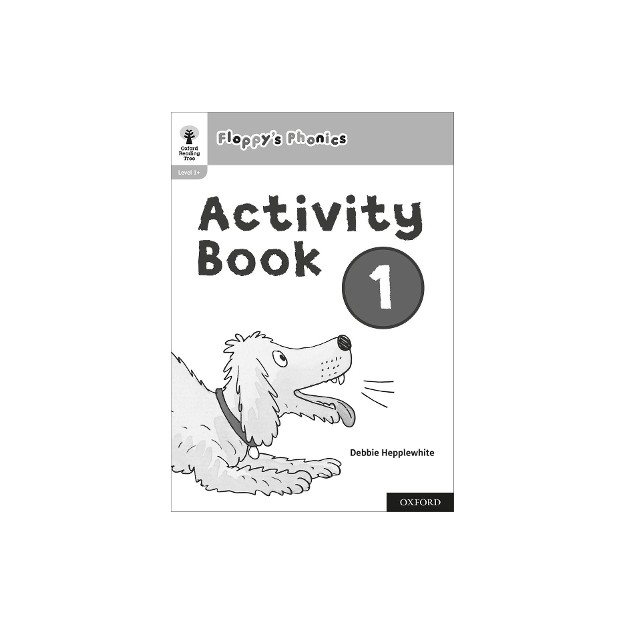 OXFORD READING TREE: FLOPPYS PHONICS ACTIVITY BOOK 1