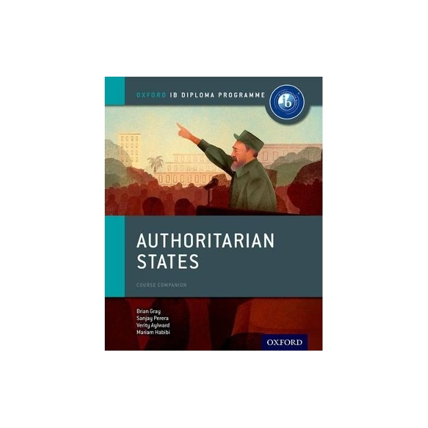 IB DIPLOMA PROGRAMME : IB AUTHORITARIAN STATES PB