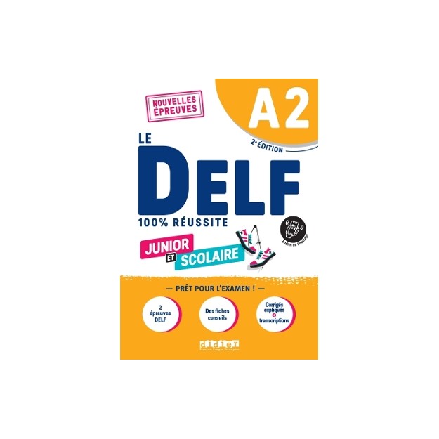 LE DELF JUNIOR ET SCOLAIRE 100% REUSSITE A2 (+DIDIERFLE.APP)ED.2022