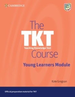 THE TKT COURSE YOUNG LEARNERS MODULES SB