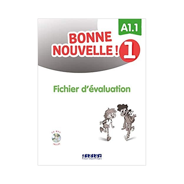 BONNE NOUVELLE! 1 A1.1 FICHIER DEVALUATION (+ CD)