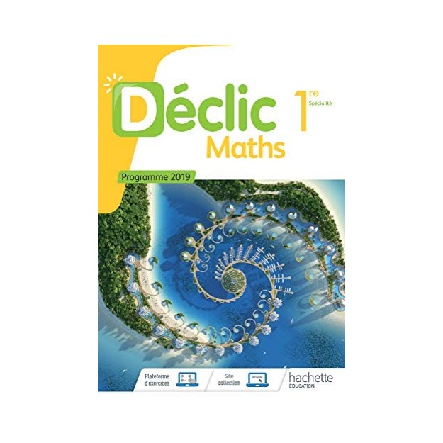 DECLIC MATHS 1ERE - ED. 2019 METHODE
