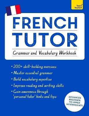 FRENCH TUTOR : GRAMMAR AND VOCABULARY WORKBOOK (LEARN FRENCH WITH TECH YOURSELF ) PB