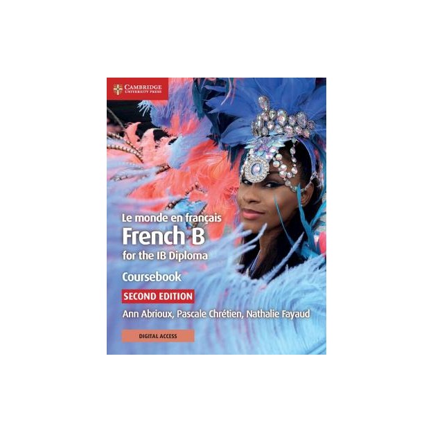 LE MONDE EN FRANCAIS FRENCH B FOR THE IB DIPLOMA COURSEBOOK WITH DIGITAL ACCESS (2 YEARS) 2ND ED