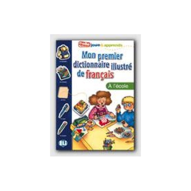 MON PREMIER DICTIONNAIRE ILLUSTRE DE FRANCAIS A L ECOLE