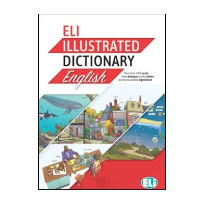 ELI ILLUSTRATED DICTIONARY ENGLISH A2-B2 (ELEMENTARY TO UPPER INTERMEDIATE)