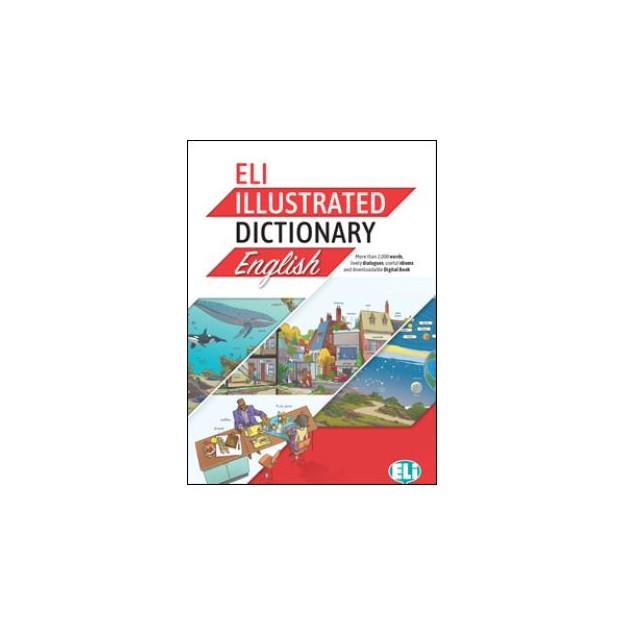 ELI ILLUSTRATED DICTIONARY ENGLISH A2-B2 (ELEMENTARY TO UPPER INTERMEDIATE)