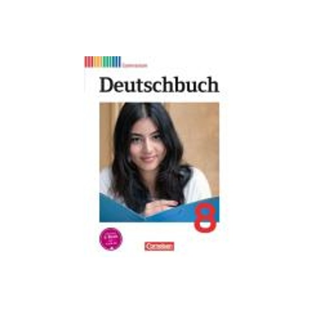 DEUTSCHBUCH GYMNASIUM - ALLGEMEINE AUSGABE - NEUBEARBEITUNG SCHULERBUCH DEUTSCHBUCH 8, GYMNASIUM, SCHULERBUCH -ALLGEMEINE AUSGAB