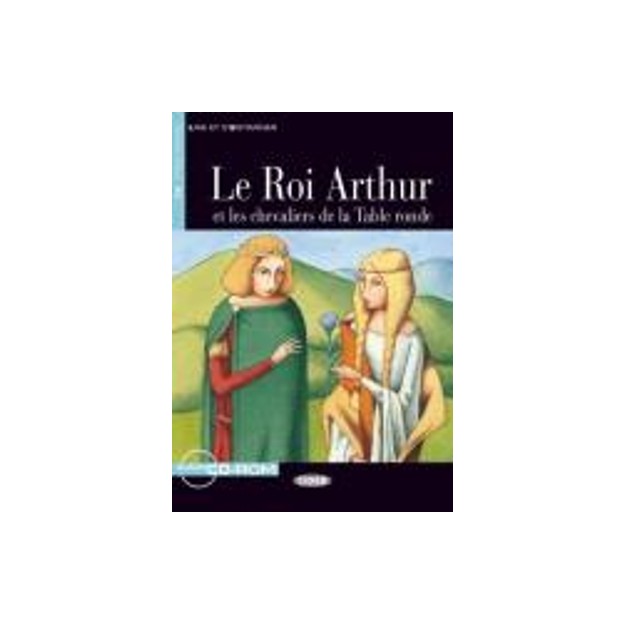 LES 2: LE ROI ARTHUR ET LES CHEVALIERS DE LA TABLE RONDE (+ CD-ROM)