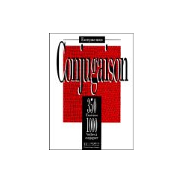 EXERCICES DE CONJUGAISON, 350 EXERCICES - 1000 VERBES A CONJUGUER (EXERCONS-NOUS)