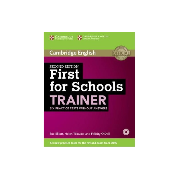 CAMBRIDGE ENGLISH FIRST FOR SCHOOLS B2 TRAINER ( + ON LINE AUDIO) 2ND ED