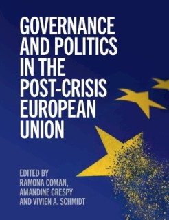 GOVERNANCE AND POLITICS IN THE POST-CRISIS EUROPEAN UNION