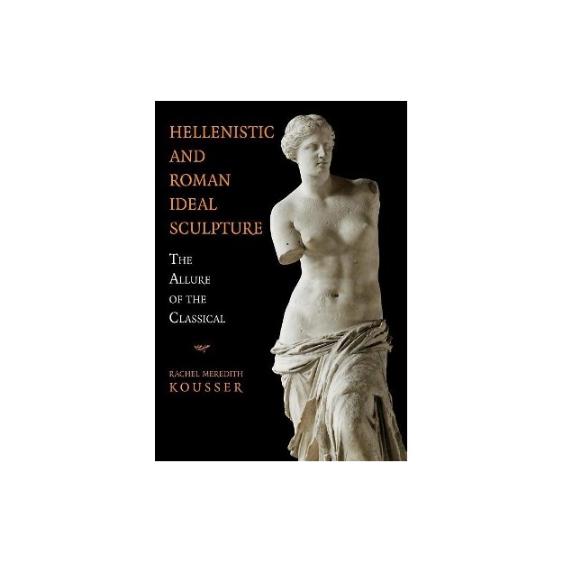 HELLENISTIC AND ROMAN IDEAL SCULPTURE  PB