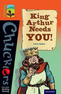 OXFORD READING TREE : CHUCKLERS 13 KING ARTHUR NEEDS YOU!