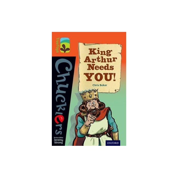 OXFORD READING TREE : CHUCKLERS 13 KING ARTHUR NEEDS YOU!