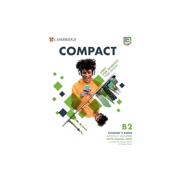 COMPACT FIRST FOR SCHOOLS B2 SB (+ DIGITAL PACK) WO/A 3RD ED