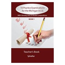 10 PRACTICE EXAMINATIONS FOR THE MICHIGAN 1 ECCE TCHRS UPDATED 2021