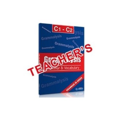 GRAMMALYSIS C1 + C2 GRAMMAR   VOCABULARY TCHRS