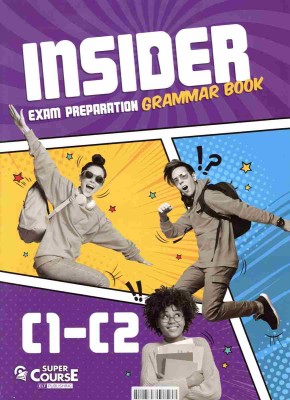 INSIDER EXAM PREPARATION GRAMMAR C1-C2
