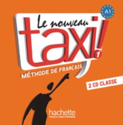 LE NOUVEAU TAXI! 1 A1 CD AUDIO CLASS