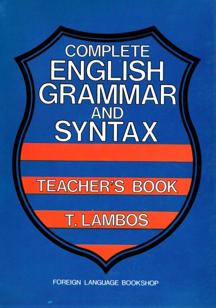 COMPLETE ENGLISH GRAMMAR   SYNTAX TCHRS