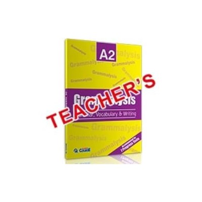 GRAMMALYSIS A2 GRAMMAR   VOCABULARY TCHRS