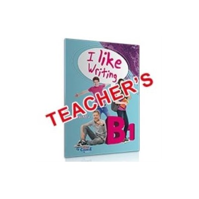 I LIKE WRITING B1 TCHRS